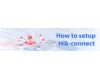 A Guide to Setting up HikConnect